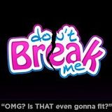 Dont Break Me